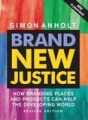 Rsz simon anholt brand new justice.jpg